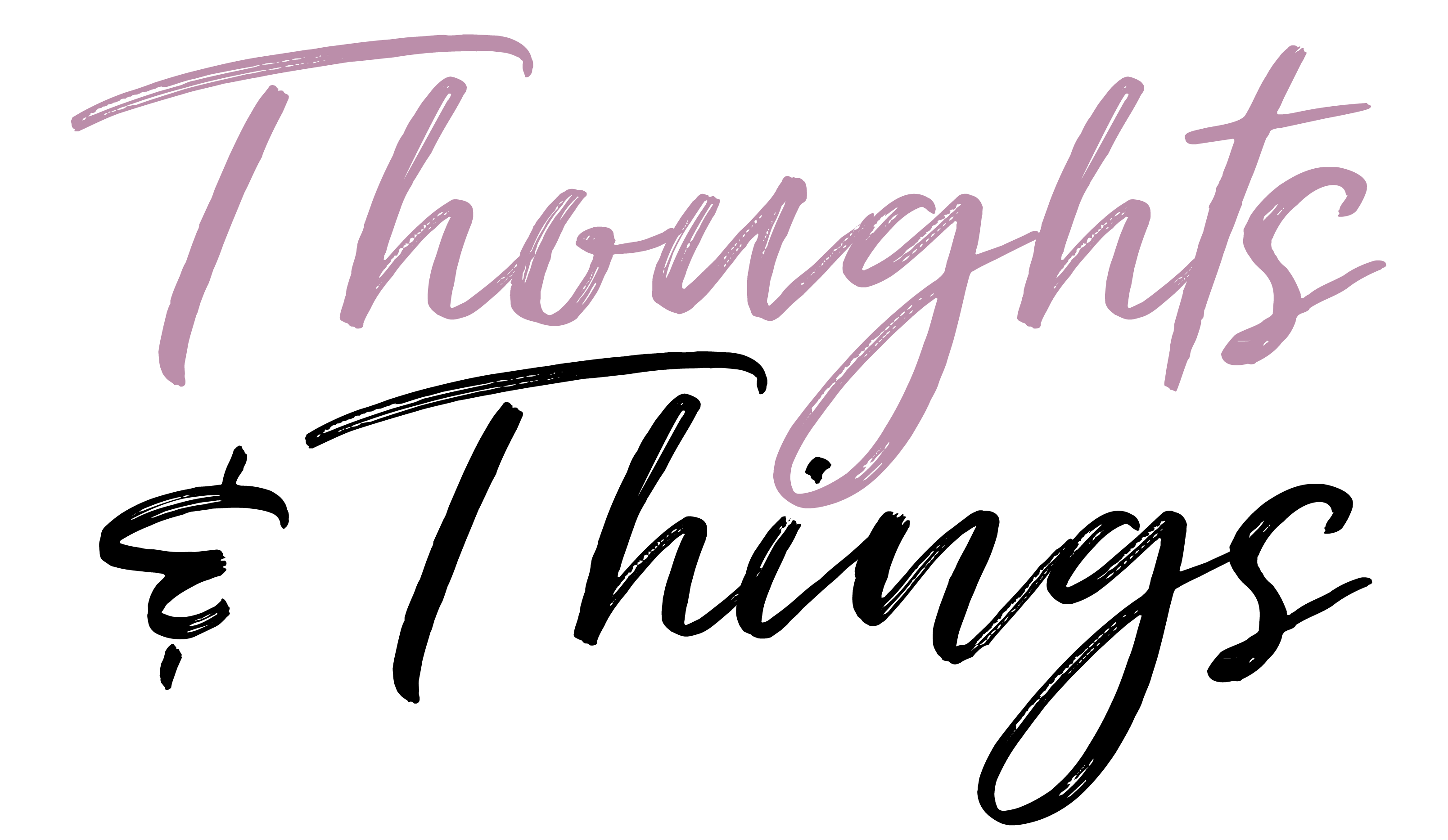 thoughts and things
